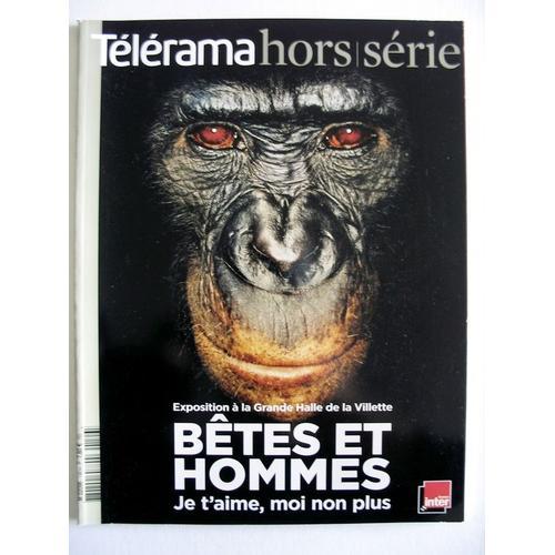Télérama Hors-Série N° 146 : Bêtes Et Hommes, Exposition À La Grande Halle De La Villette