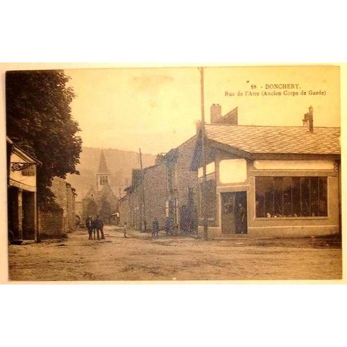 Carte Postale Ancienne Ardennes Donchery  Rue De L Atre Ancien Corps De Garde
