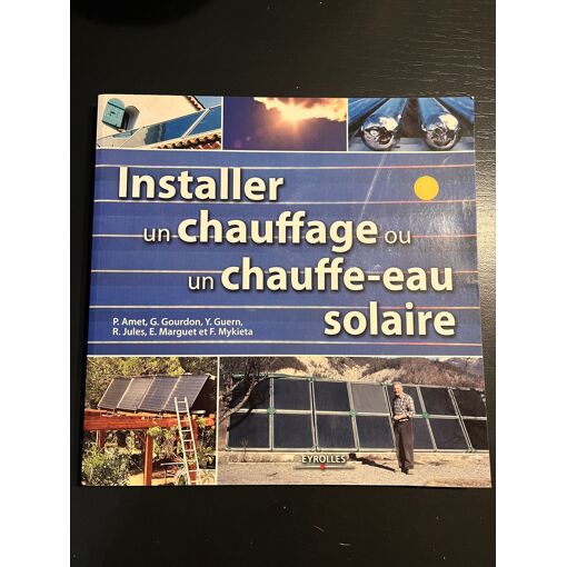 Installer Un Chauffage Ou Un Chauffe Eau Solaire