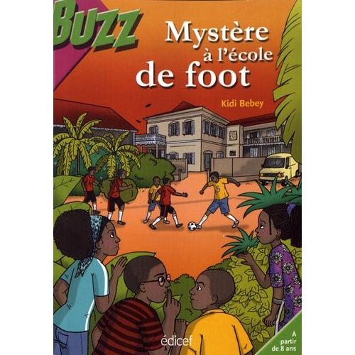 Mystère À L'école De Foot - Une Enquête Des Saï-Saï