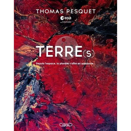 Terre(S) - Depuis L'espace, La Planète S'offre En Spectacle