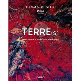 Terre(S) - Depuis L'espace, La Planète S'offre En Spectacle