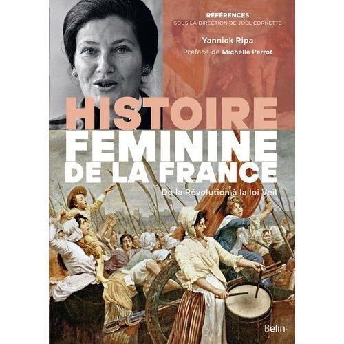 Histoire Féminine De La France - De La Révolution À La Loi Veil (1789-1975)