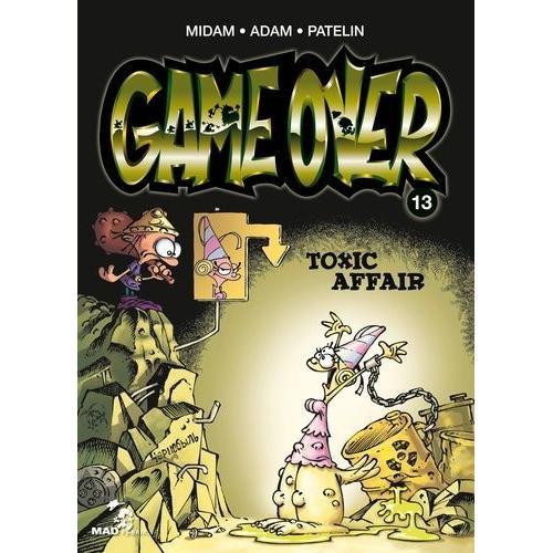 Game Over Tome 13 - Toxic Affair