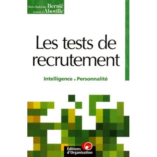 Les Tests De Recrutement - Intelligence, Personnalite, 3eme Edition