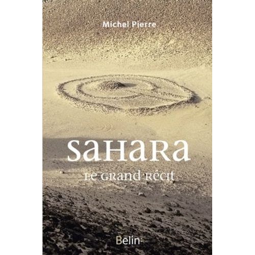 Sahara - Le Grand Récit