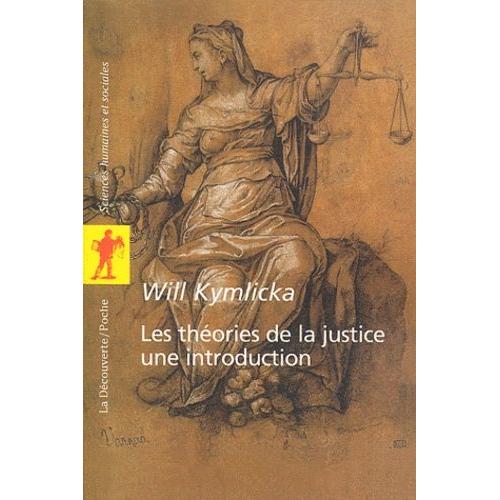 Les Théories De La Justice : Une Introduction - Libéraux, Utilitaristes, Libertariens, Marxistes, Communautariens, Féministes