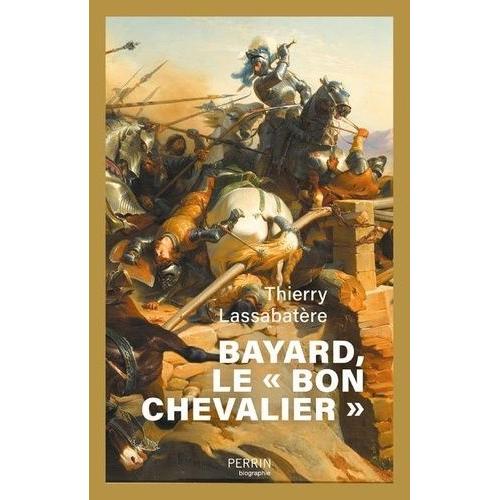 Bayard - Le "Bon Chevalier