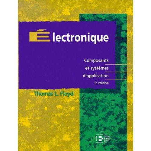 Electronique - Composants Et Systemes D'application, 5eme Edition