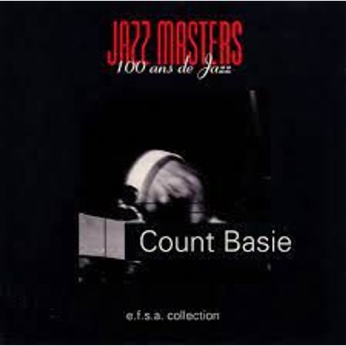 Count Basie - Jazz Masters 100 Ans De Jazz