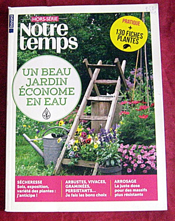 Rare. Collector. Notre Temps 70 H. Un Beau Jardin Économe En Eau. 1...