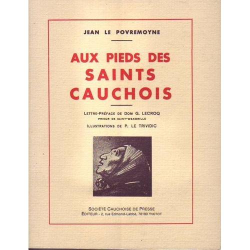 Aux Pieds Des Saints Cauchois