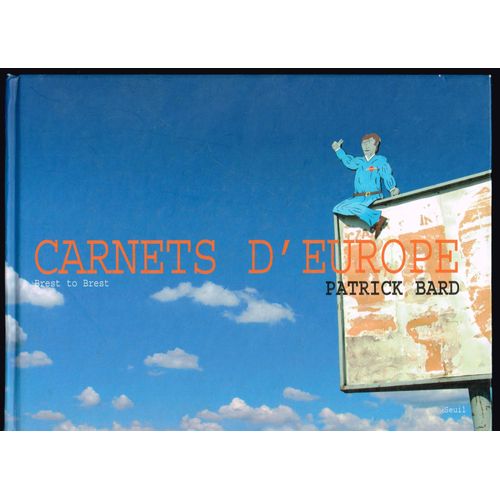 Carnets D'europe - Patrick Bard - 2005 - 124 Pages 19,8 X 26,5 Cm