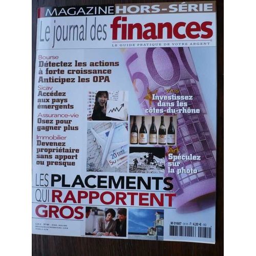 Le Journal Des Finances Hors-Série N° 40 : Les Placements Qui Rapportent Gros