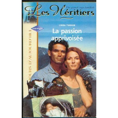 Les Héritiers - N° 5 - La Passion Apprivoisée