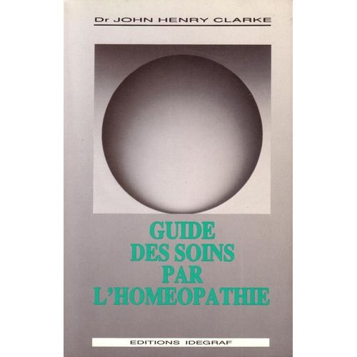 Guide Des Soins Par L'homeopathie
