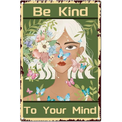 Be Kind to Your Mind Plaque en M¿¿tal Fleur Papillon Vintage D¿¿coration Murale Rustique Ferme Maison Bar Caf¿¿ Jardin Porche Garage D¿¿corations 8 x 12 Pouce