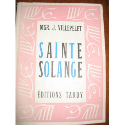 Jean Villepelet Mgr  ( Livre  )1949  N° 0 : Sainte Solange