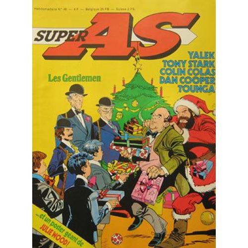 Super As  N° 46 : Les Gentlemen, Yalek, Tony Stark, Dan Cooper (Avec Un Poster Géant De Julie Wood)