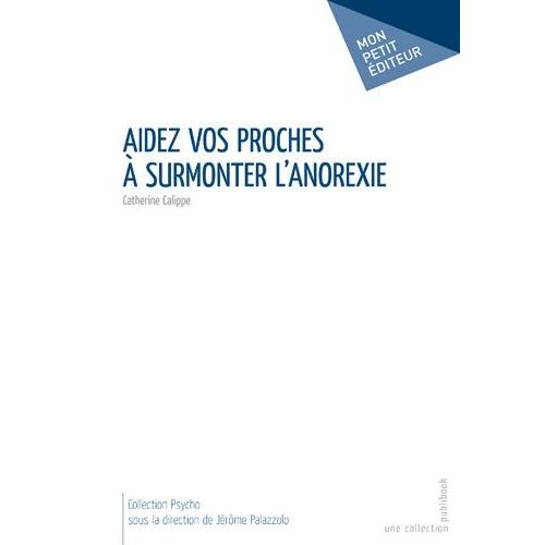 Aidez Vos Proches À Surmonter L'anorexie