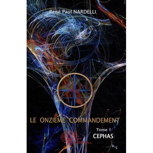 Le Onzième Commandement Tome 1 - Céphas
