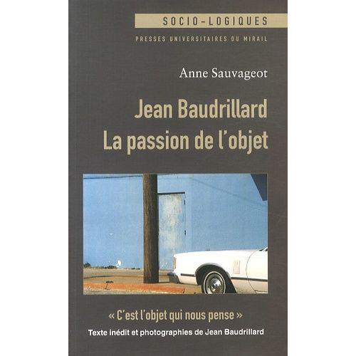 Jean Baudrillard, La Passion De L'objet