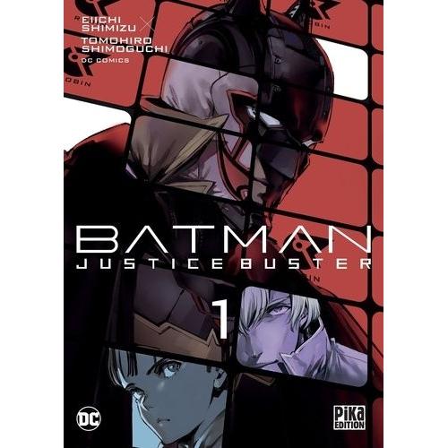 Batman Justice Buster - Tome 1