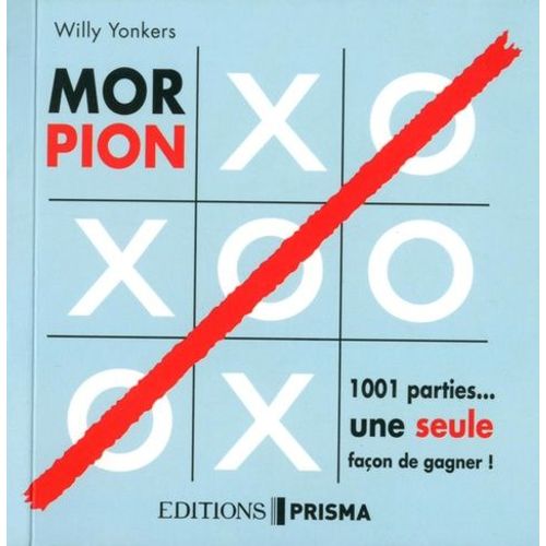 Morpion - Le Livre Qui Va Vous Battre