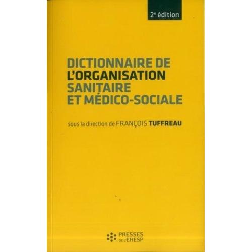 Dictionnaire De L'organisation Sanitaire Et Médico-Sociale