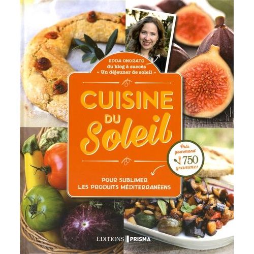 Cuisine Du Soleil - Pour Sublimer Les Produits Méditerranéens