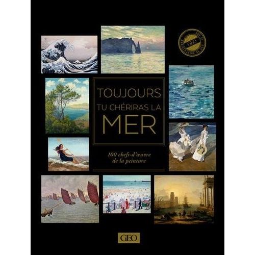 Toujours Tu Chériras La Mer - 100 Chef-D'oeuvre De La Peinture