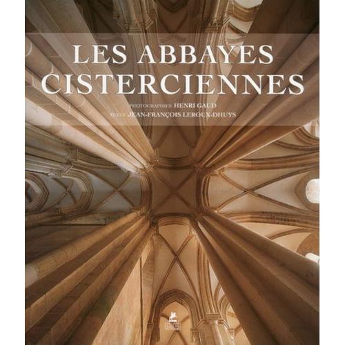 Les Abbayes Cisterciennes - En France Et En Europe