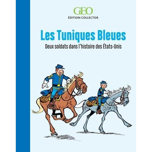 Les Tuniques Bleues - Deux Héros Dans L'histoire Des Etats-Unis