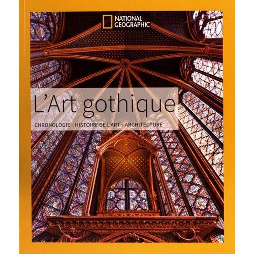 L'art Gothique - Chronologie - Histoire De L'art - Architecture