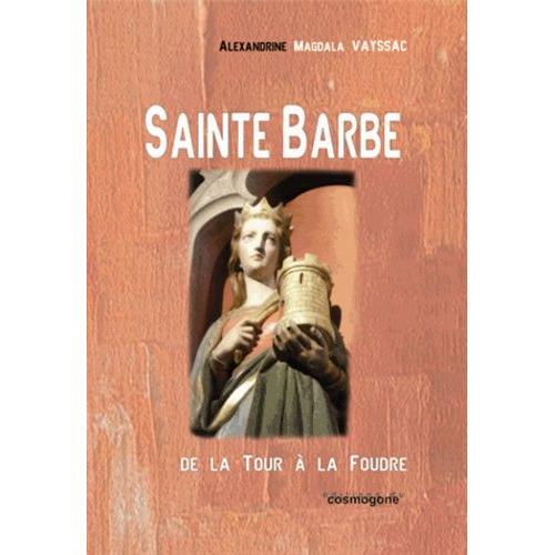 Sainte Barbe - De La Tour À La Foudre