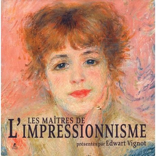 Les Maîtres De L'impressionnisme