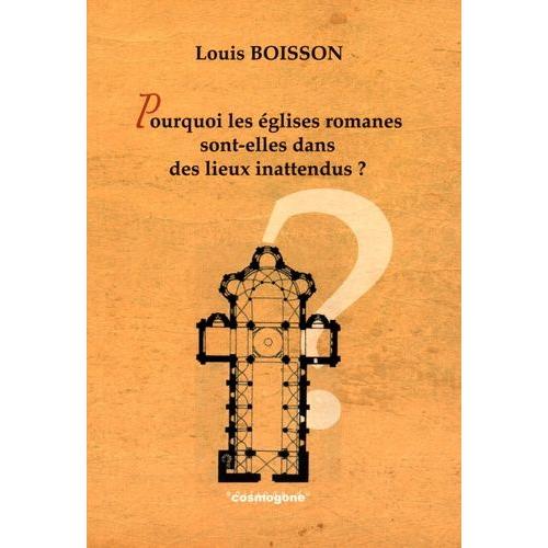 Pourquoi Les Églises Romanes Sont-Elles Dans Des Lieux Inattendus ?