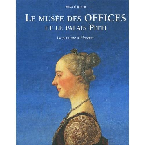 Le Musée Des Offices Et Le Palais Pitti