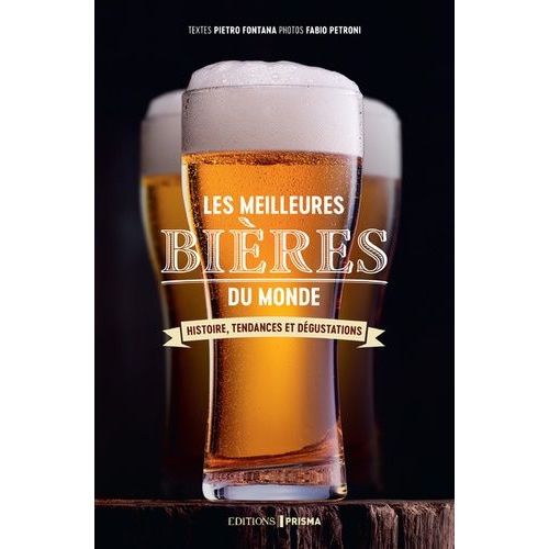 Les Meilleures Bières Du Monde - Histoire, Tendances Et Dégustations