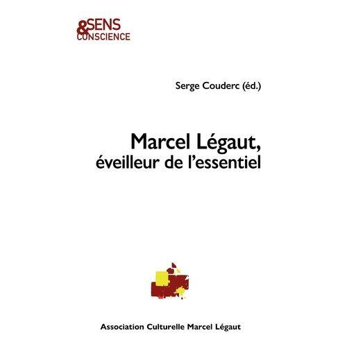 Marcel Légaut, Éveilleur De L'essentiel