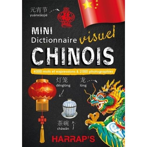 Mini Dictionnaire Visuel Chinois - 4000 Mots Et Expressions & 2000 Photographies