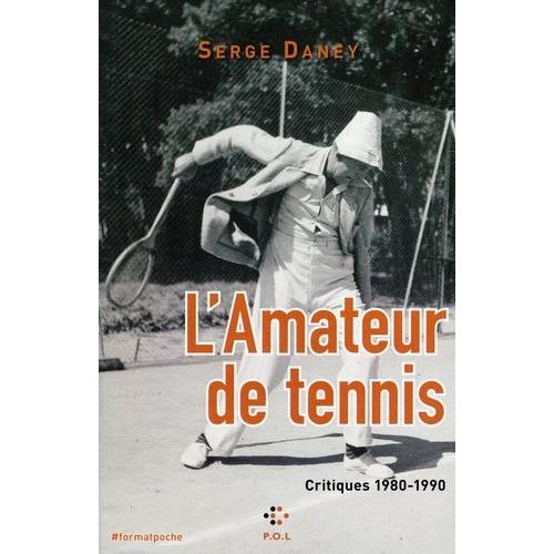 L'amateur De Tennis - Critiques 1980-1990