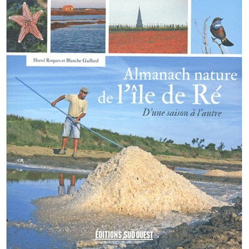 Almanach Nature De L'île De Ré - D'une Saison À L'autre