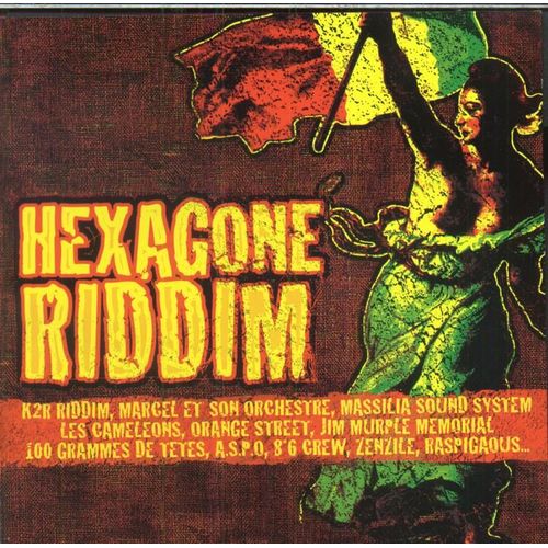 Hexagone Riddim - 100 % Frenchies 100 % Inedit