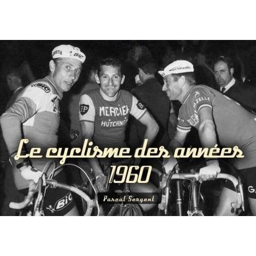 Le Cyclisme Des Années 1960