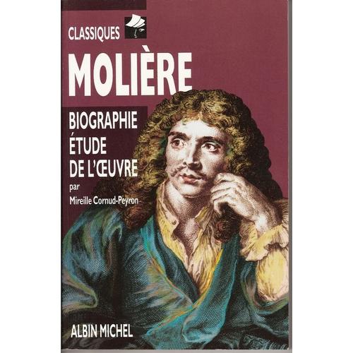 Molière - Biographie, Étude De L'oeuvre