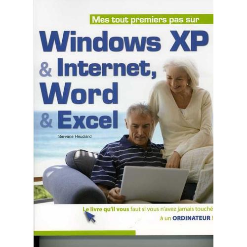 Mes Tout Premiers Pas-Windows Xp Internet Word Excel