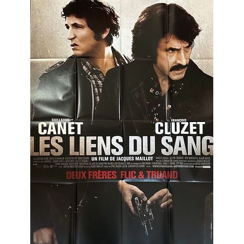 Les Liens Du Sang - Véritable Affiche De Cinéma Pliée - Format 120x160 Cm - De Jacques Maillot Avec Guillaume Canet, François Cluzet, Clotilde Hesme, Marie Denarnaud, Olivier Perrier  - 2011