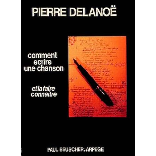 Comment Ecrire Une Chanson Par  P.Delanoe