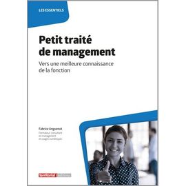 Petit Traité De Management - Vers Une Meilleure Connaissance De La Fonction